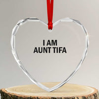 Funny I Am Aunt Tifa Heart Crystal Glass Ornament Sarcastic Political Satire Minimalist - Wonder Print Shop