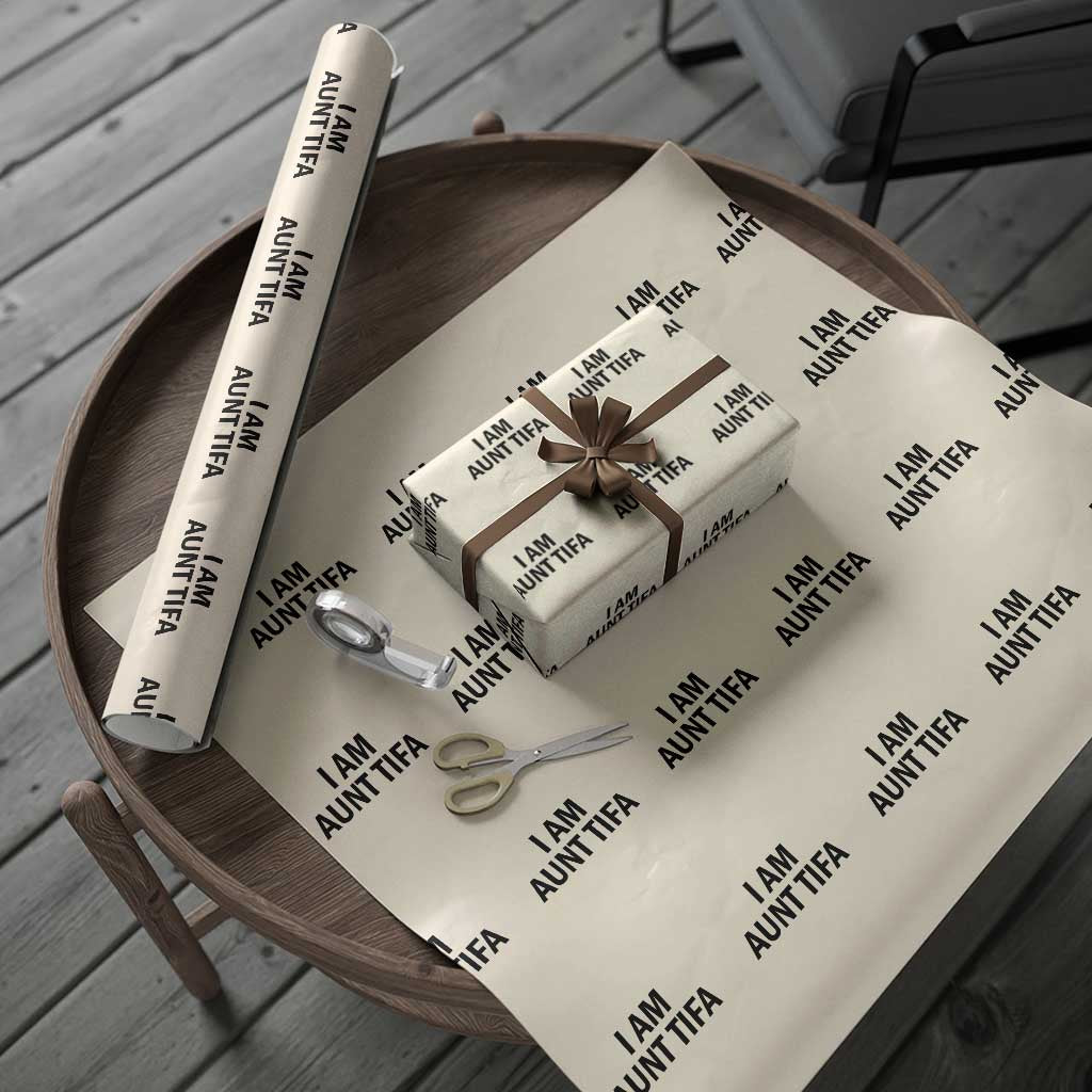 Funny I Am Aunt Tifa Wrapping Paper Roll Sarcastic Political Satire Minimalist - Wonder Print Shop