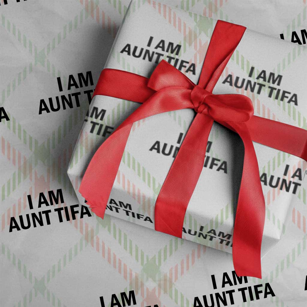 Funny I Am Aunt Tifa Wrapping Paper Roll Sarcastic Political Satire Minimalist - Wonder Print Shop