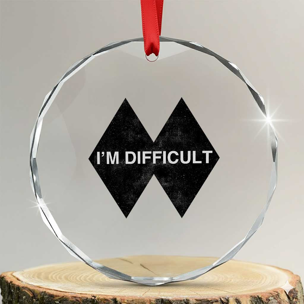 Funny I Am Difficult Double Black Diamond Ski Snowboard Crystal Glass Ornament - Wonder Print Shop