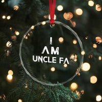 Funny I Am Uncle Fa Crystal Glass Ornament Political Satire Fight Fascism Protest - Wonder Print Shop