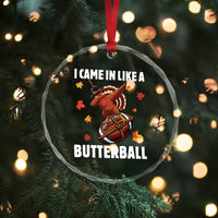 Funny I Came In Like A Butterball Crystal Glass Ornament Thanksgiving Dabbing Turkey - Wonder Print Shop