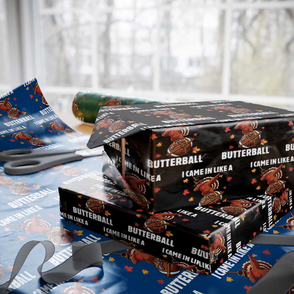 Funny I Came In Like A Butterball Wrapping Paper Roll Thanksgiving Dabbing Turkey - Wonder Print Shop