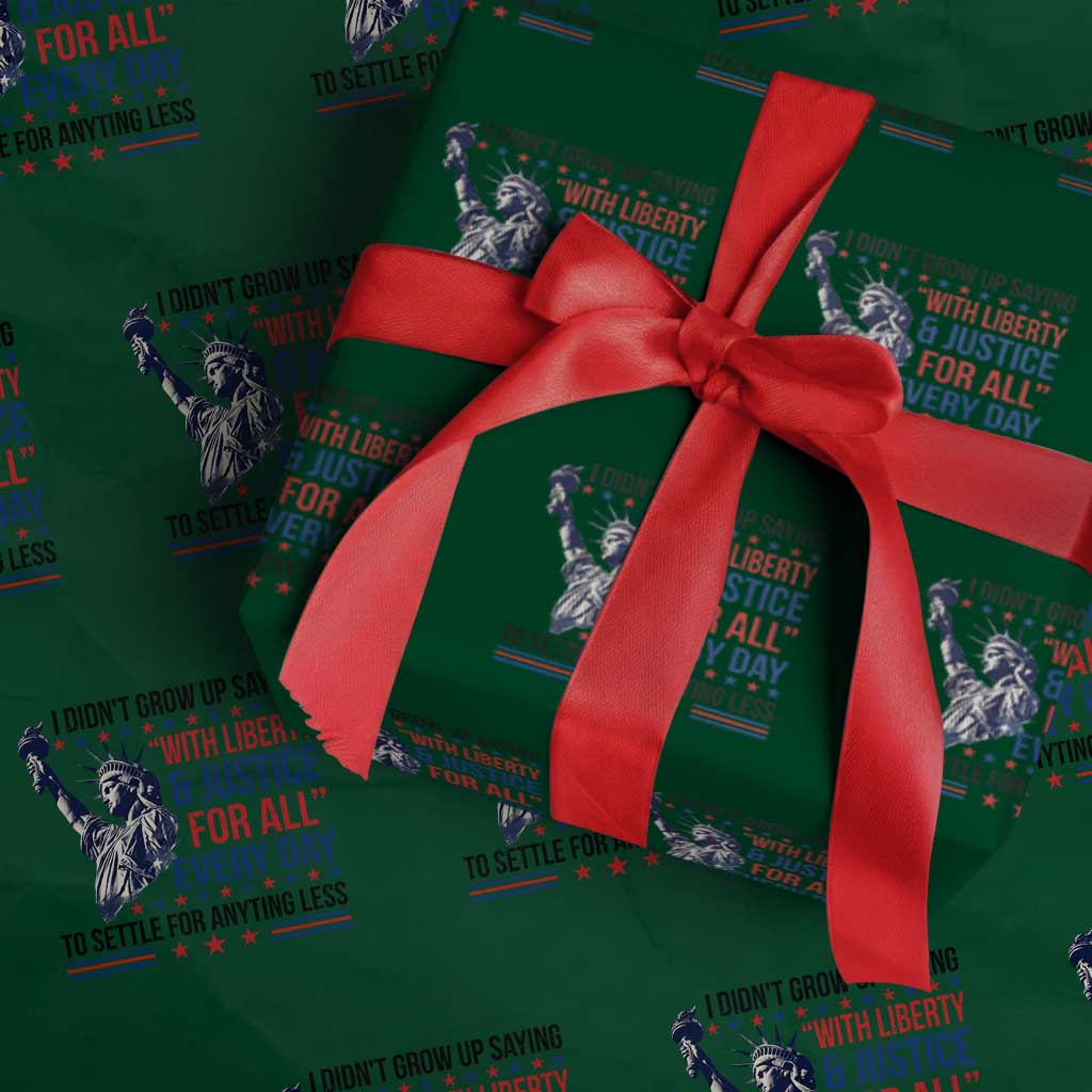 Funny I Didn't Grow Up Saying With Liberty And Justice For All Wrapping Paper Roll - Wonder Print Shop