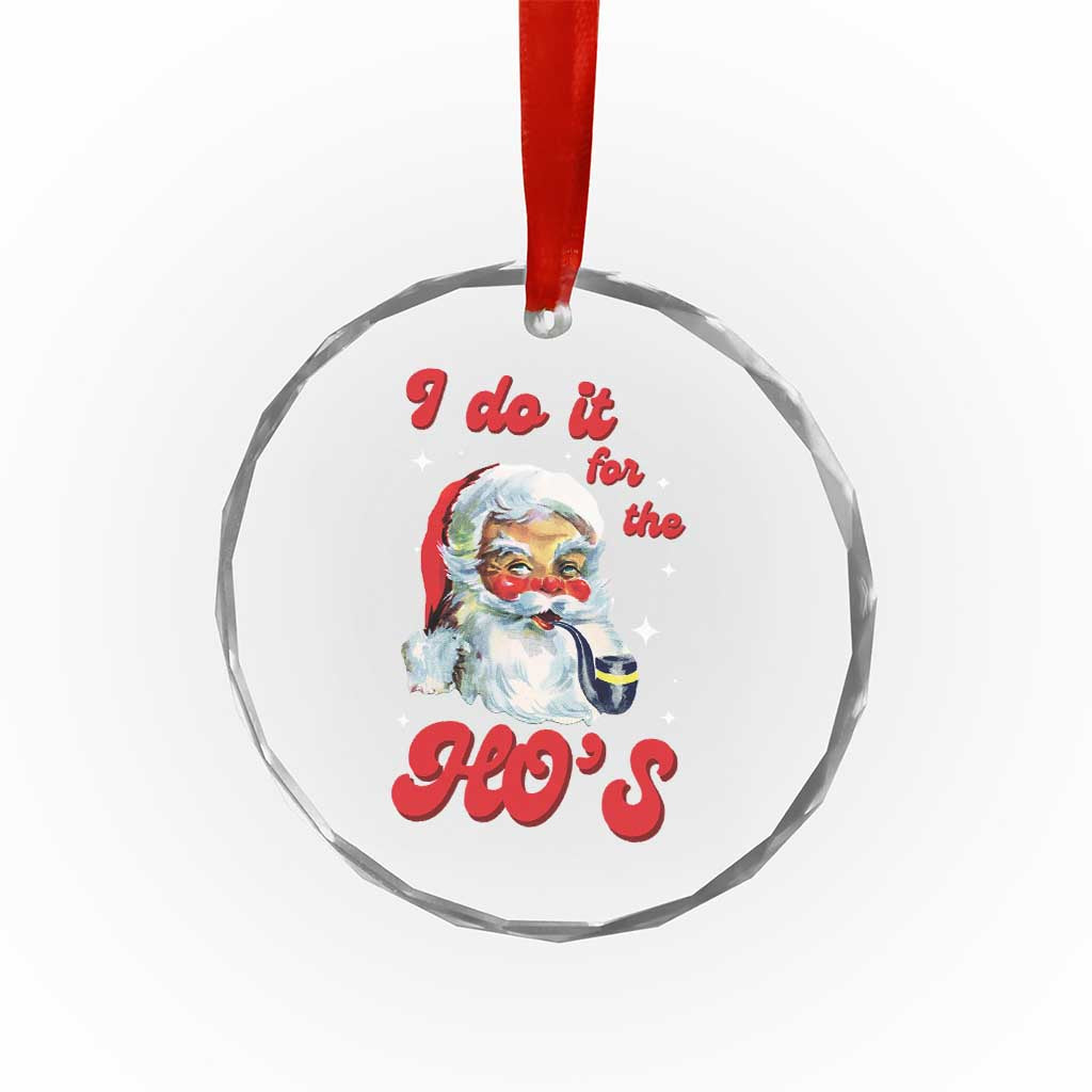 Funny I Do It For The Ho's Crystal Glass Ornament Xmas Black Naughty Santa - Wonder Print Shop
