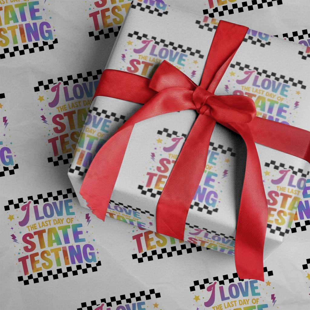 Funny I Love The Last Day Of State Testing Wrapping Paper Roll Retro Rainbow Test Day Celebration Teacher Student