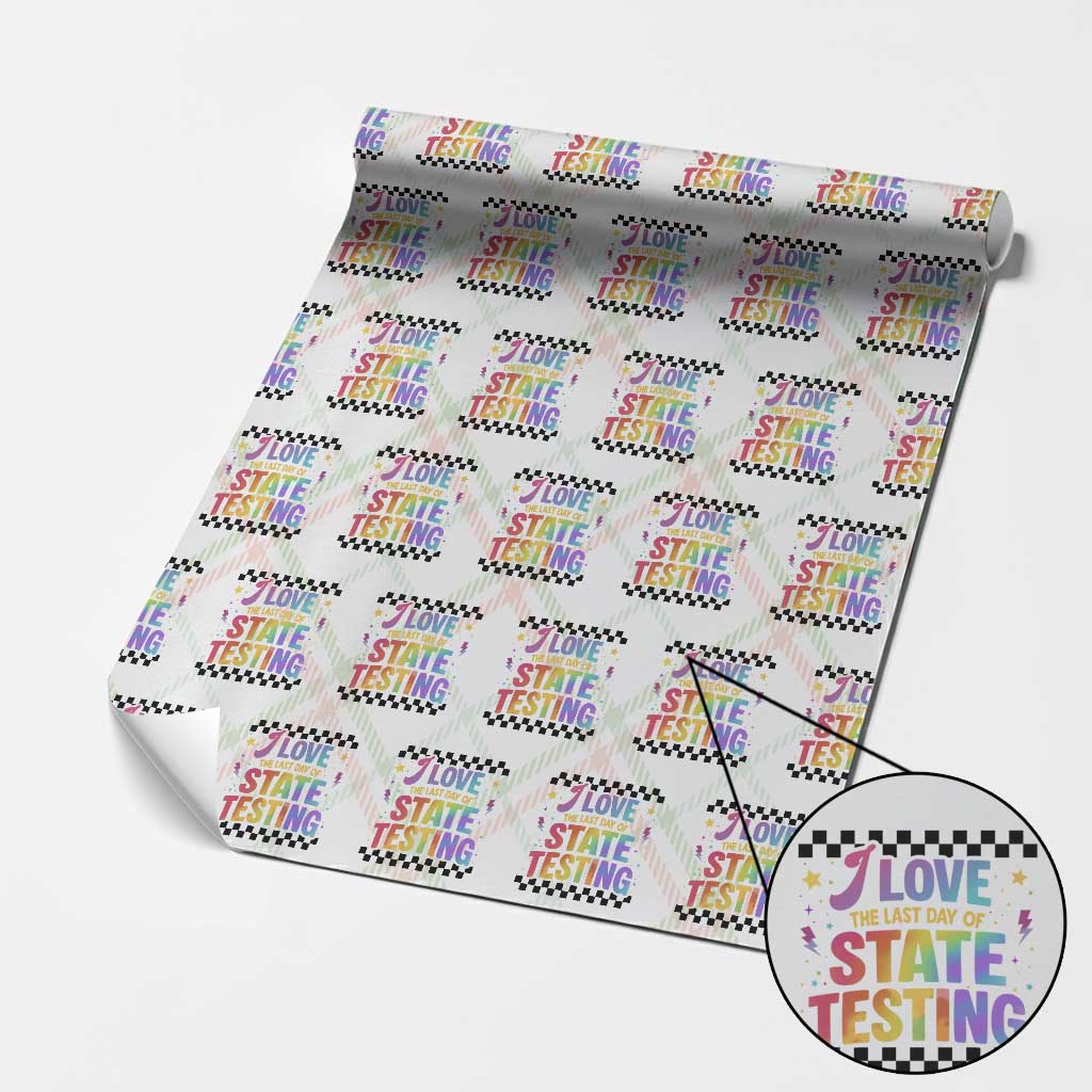 Funny I Love The Last Day Of State Testing Wrapping Paper Roll Retro Rainbow Test Day Celebration Teacher Student