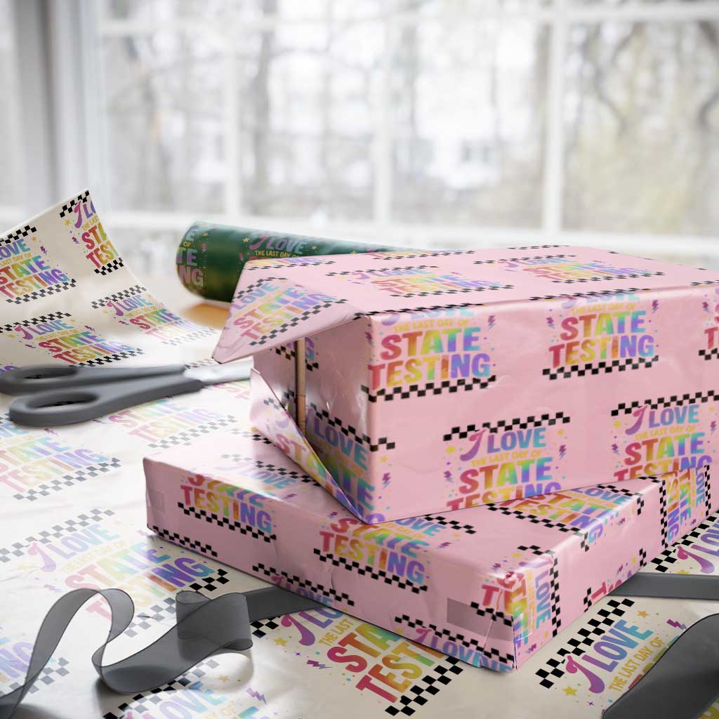Funny I Love The Last Day Of State Testing Wrapping Paper Roll Retro Rainbow Test Day Celebration Teacher Student
