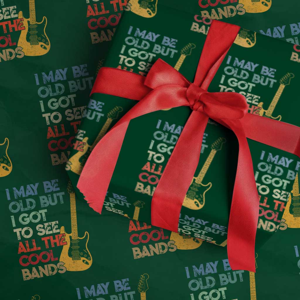 Funny I May Be Old But I Got To See All The Cool Bands Wrapping Paper Roll - Wonder Print Shop