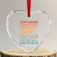 Funny I Never Dreamed Id Grow Up To Be A Sexy Boat Captain Heart Crystal Glass Ornament Pontoon Boat Captain - Wonder Print Shop