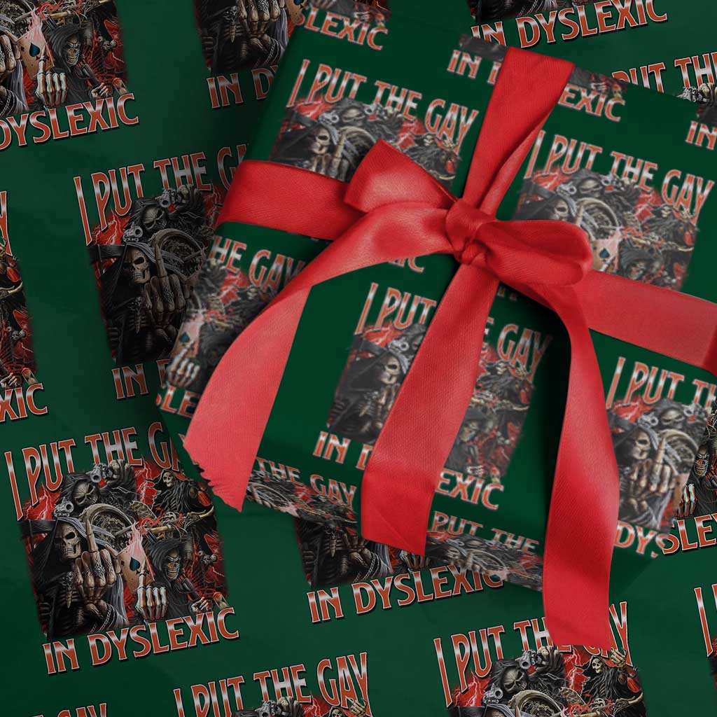 Funny I Put The Gay In Dyslexic Wrapping Paper Roll Hard Skeleton Meme Bootleg - Wonder Print Shop
