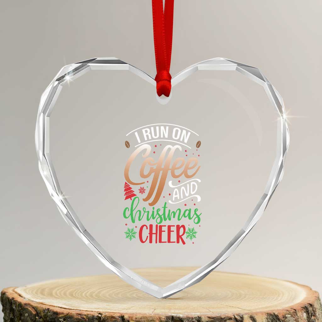 Funny I Run On Coffee And Xmas Cheer Heart Crystal Glass Ornament - Wonder Print Shop
