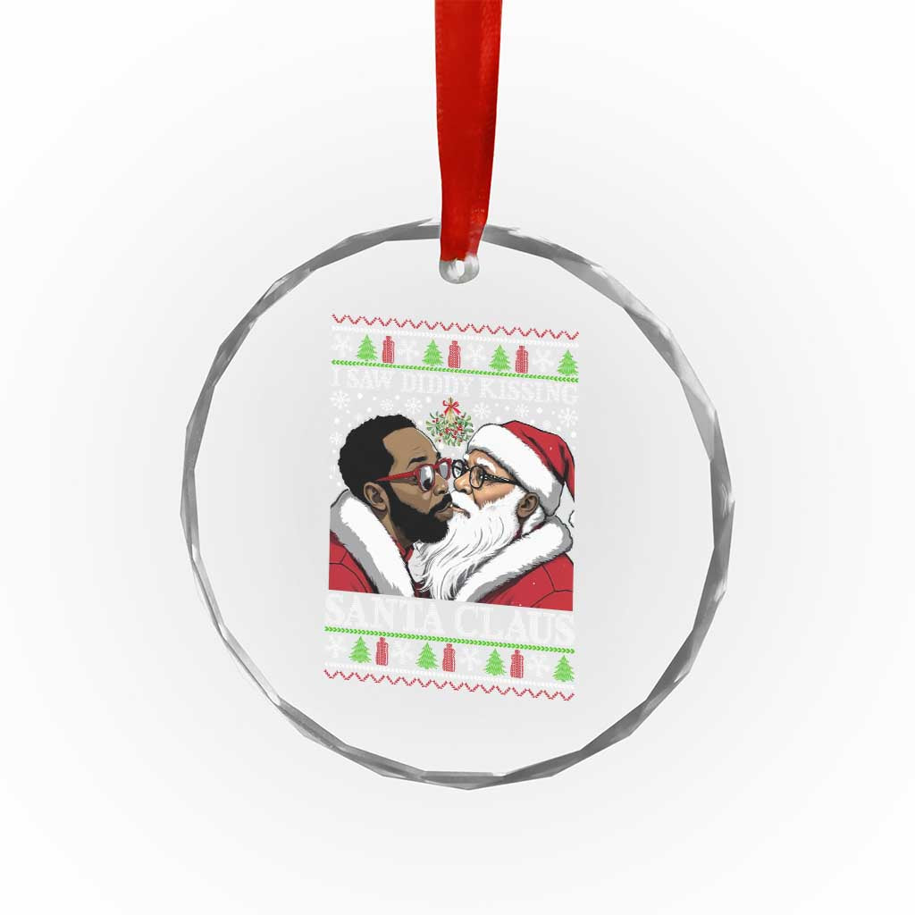 Funny I Saw Diddy Kissing Santa Claus Xmas Mistletoe Crystal Glass Ornament TS11