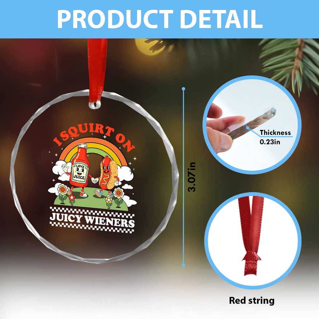 Funny I Squirt On Juicy Wieners Crystal Glass Ornament Adult Humor Dirty Gag Hot Dog Joke - Wonder Print Shop