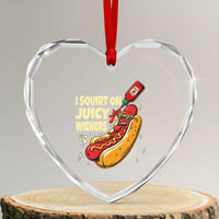 Funny I Squirt On Juicy Wieners Heart Crystal Glass Ornament Inappropriate Dirty Adult Humor Hot Dog Joke - Wonder Print Shop