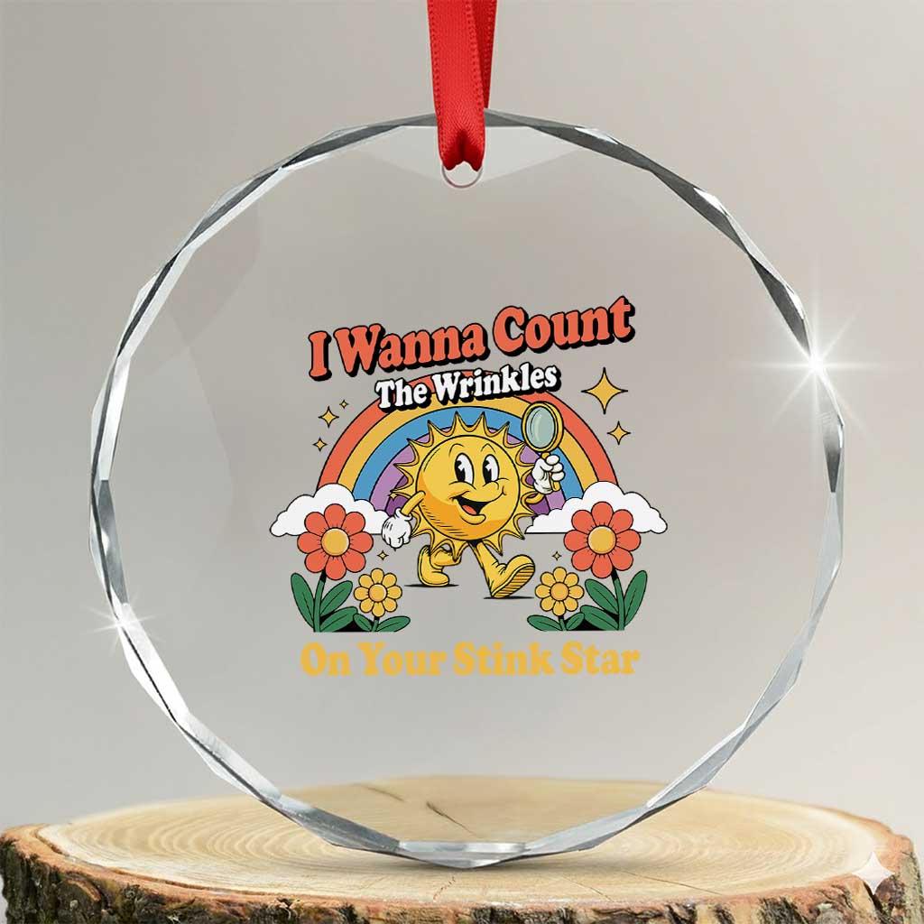 Funny I Wanna Count The Wrinkles On Your Stink Star Crystal Glass Ornament Adult Humor - Wonder Print Shop