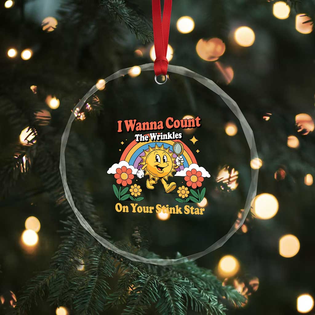 Funny I Wanna Count The Wrinkles On Your Stink Star Crystal Glass Ornament Adult Humor - Wonder Print Shop
