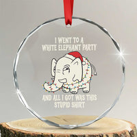 Funny I Went To A White Elephant Party And All I Got Was This Stupid Crystal Glass Ornament - Wonder Print Shop