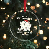 Funny I Went To A White Elephant Party And All I Got Was This Stupid Crystal Glass Ornament - Wonder Print Shop