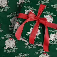 Funny I Went To A White Elephant Party And All I Got Was This Stupid Wrapping Paper Roll - Wonder Print Shop