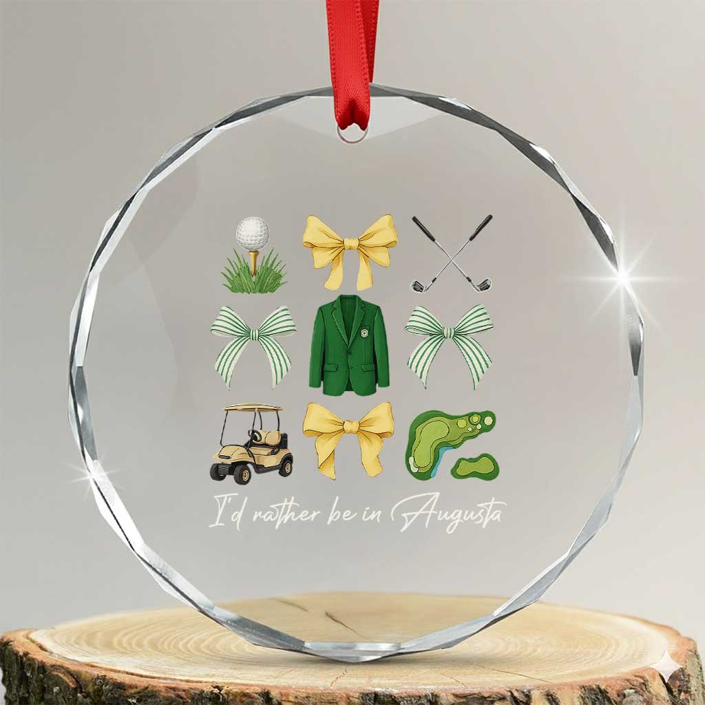 Funny Id Rather Be In Augusta Coquette Golfer Crystal Glass Ornament Georgia Golf Traditions Golfing Fan Aesthetic