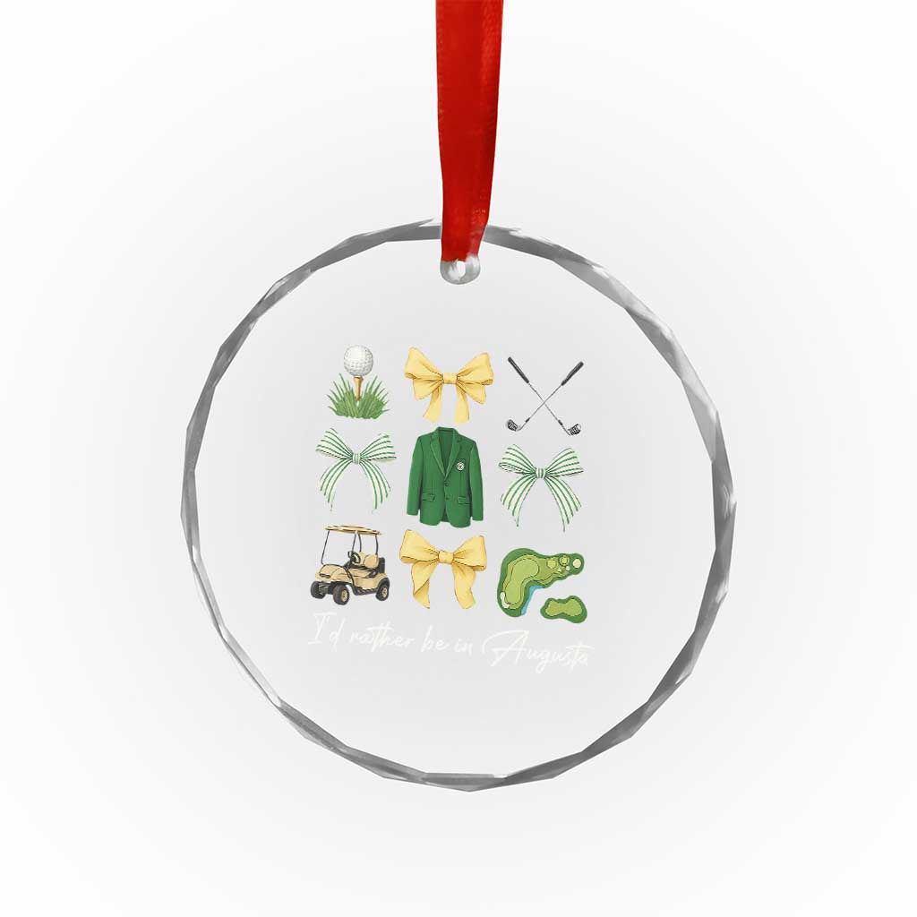 Funny Id Rather Be In Augusta Coquette Golfer Crystal Glass Ornament Georgia Golf Traditions Golfing Fan Aesthetic