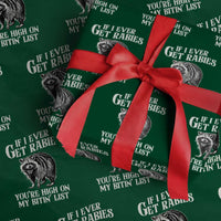 Funny If I Ever Get Rabies You're High On My Bitin' List Racoon Wrapping Paper Roll - Wonder Print Shop