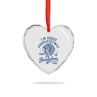 Funny I'm Chief Pokalotatwat from The Tribe Heart Crystal Glass Ornament Indigenous Native American Headdress