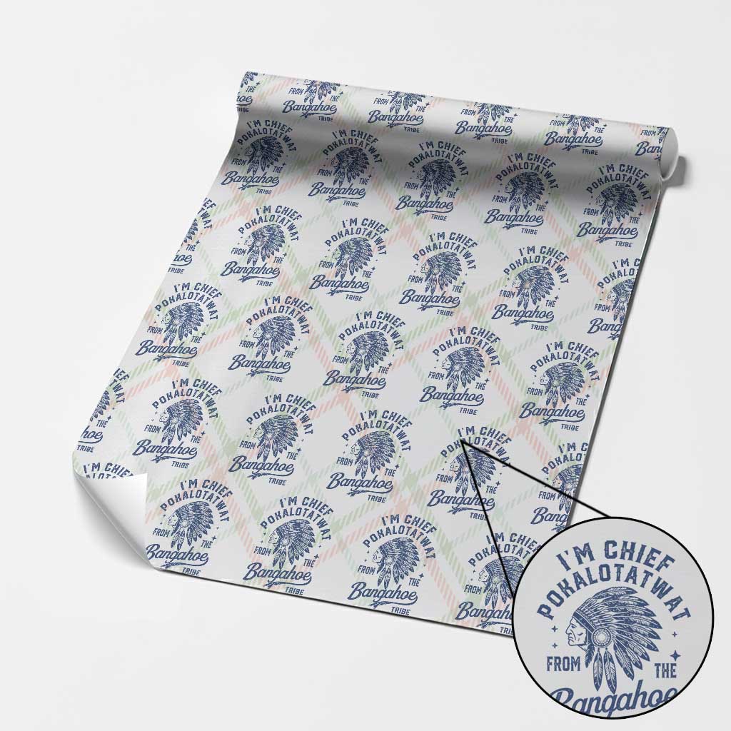 Funny I'm Chief Pokalotatwat from The Tribe Wrapping Paper Roll Indigenous Native American Headdress