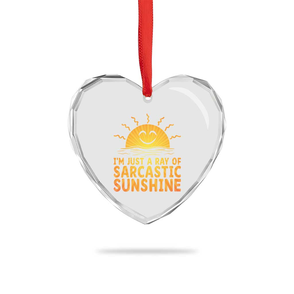 Funny Im Just A Ray Of Sarcastic Sunshine Heart Crystal Glass Ornament No Filter Attitude Gift - Wonder Print Shop
