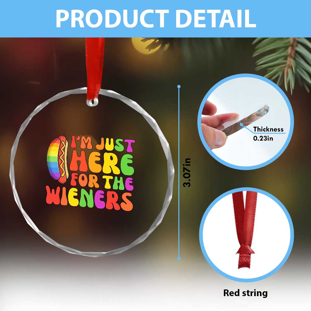 Funny Im Just Here For The Wieners Crystal Glass Ornament LGBTQ Pride Party Gift