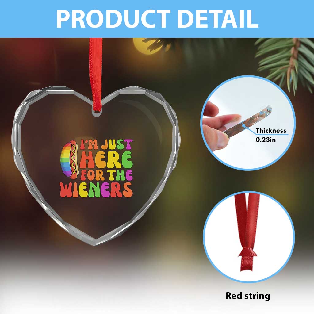 Funny Im Just Here For The Wieners Heart Crystal Glass Ornament LGBTQ Pride Party Gift