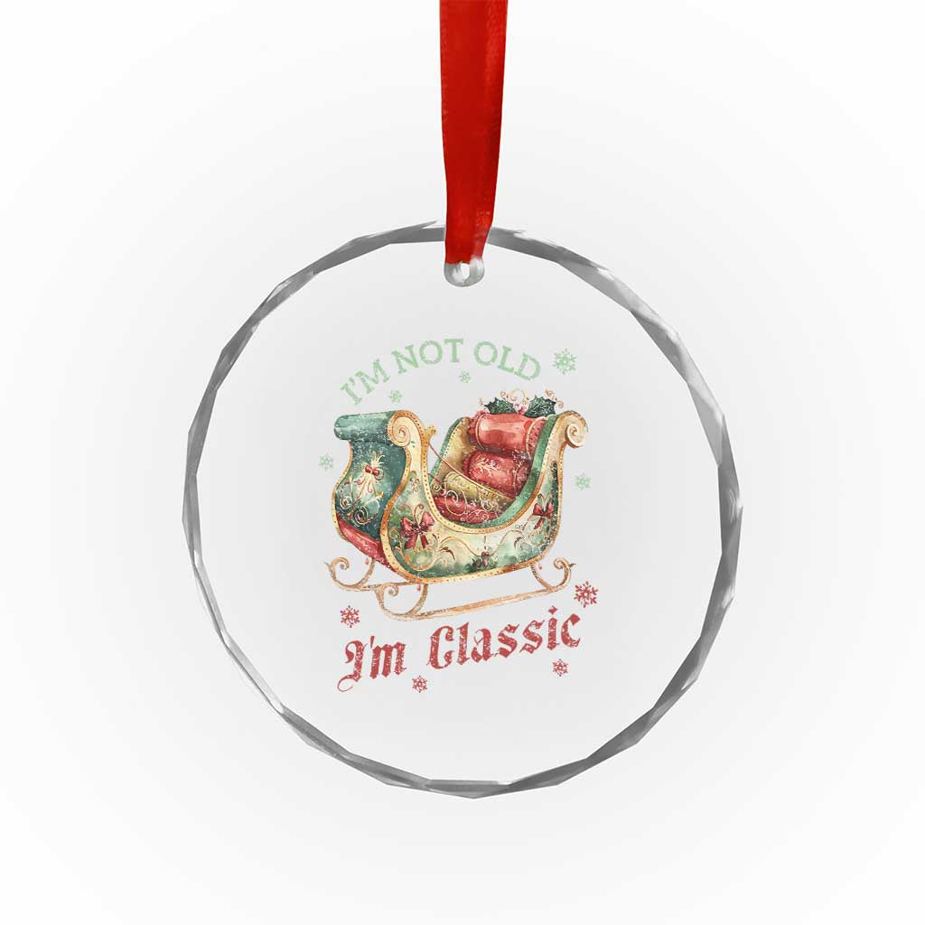 Funny I'm Not Old I'm Classic Crystal Glass Ornament Vintage Santa Sleigh Christmas TS11
