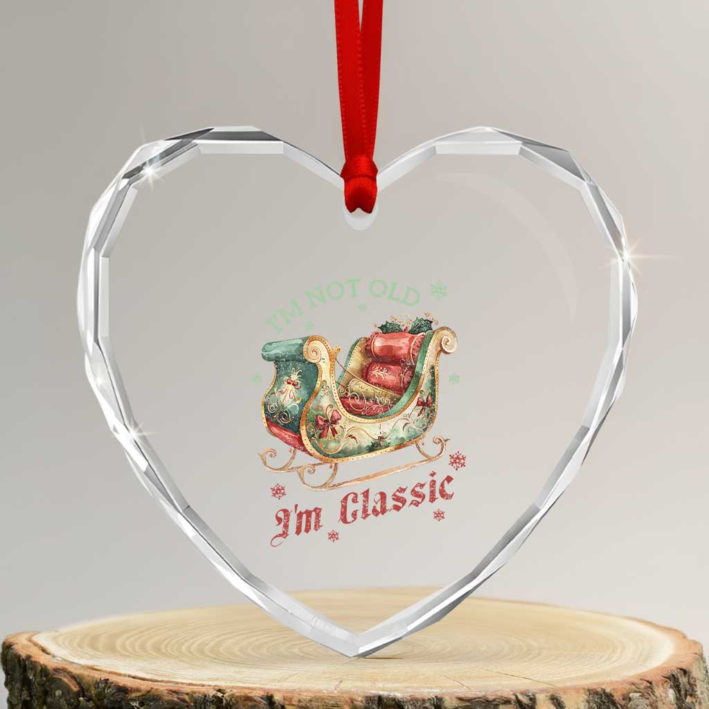 Funny I'm Not Old I'm Classic Heart Crystal Glass Ornament Vintage Santa Sleigh Christmas - Wonder Print Shop
