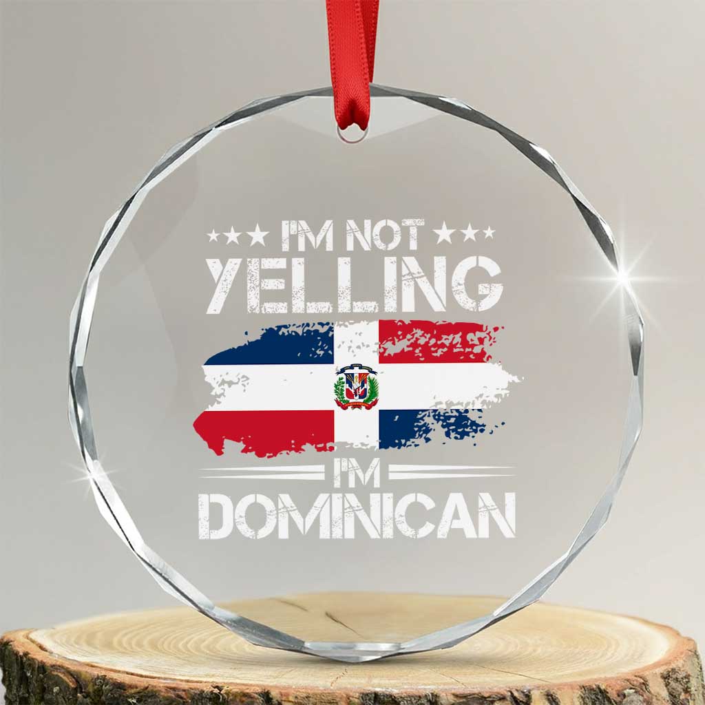 Funny I'm Not Yelling I Am Just Dominican Crystal Glass Ornament Vintage DR Flag - Wonder Print Shop