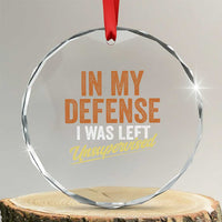 Funny In My Defense I Was Left Unsupervised Crystal Glass Ornament Retro Vintage Sarcastic Joke - Wonder Print Shop