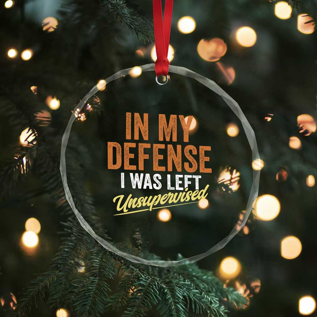 Funny In My Defense I Was Left Unsupervised Crystal Glass Ornament Retro Vintage Sarcastic Joke - Wonder Print Shop
