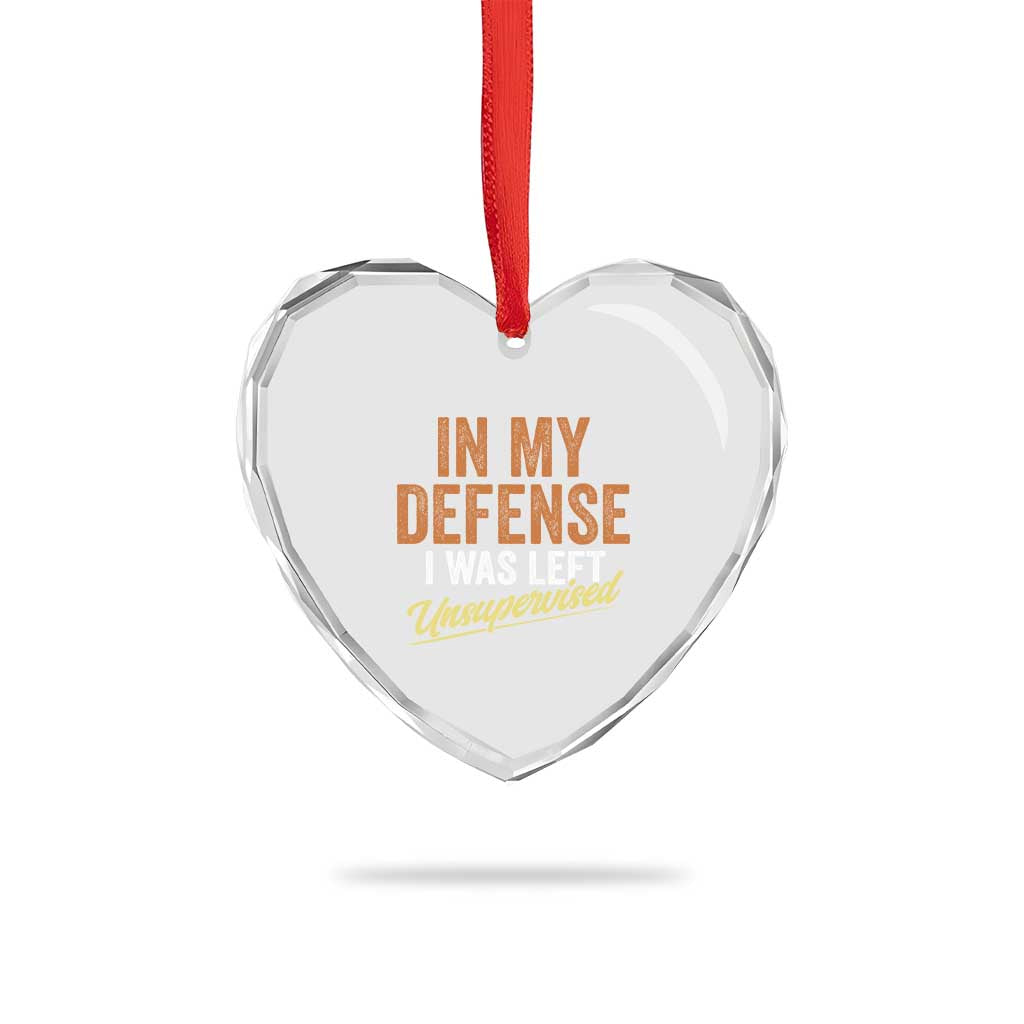 Funny In My Defense I Was Left Unsupervised Heart Crystal Glass Ornament Retro Vintage Sarcastic Joke - Wonder Print Shop