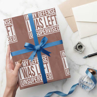 Funny In My Defense I Was Left Unsupervised Wrapping Paper Roll - Wonder Print Shop