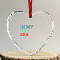 Funny In My Girl Dad Era Heart Crystal Glass Ornament Fathers Day Presents From Daughter