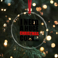 Funny Inappropriate Christmas Crystal Glass Ornament I Need a Huge Christmas COCKtail Adult Humor Drinking Gift - Wonder Print Shop