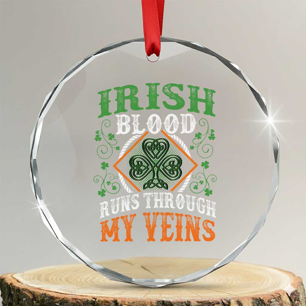 Funny Irish Blood Runs Through My Veins Crystal Glass Ornament Irish Pride Shamrock - Wonder Print Shop