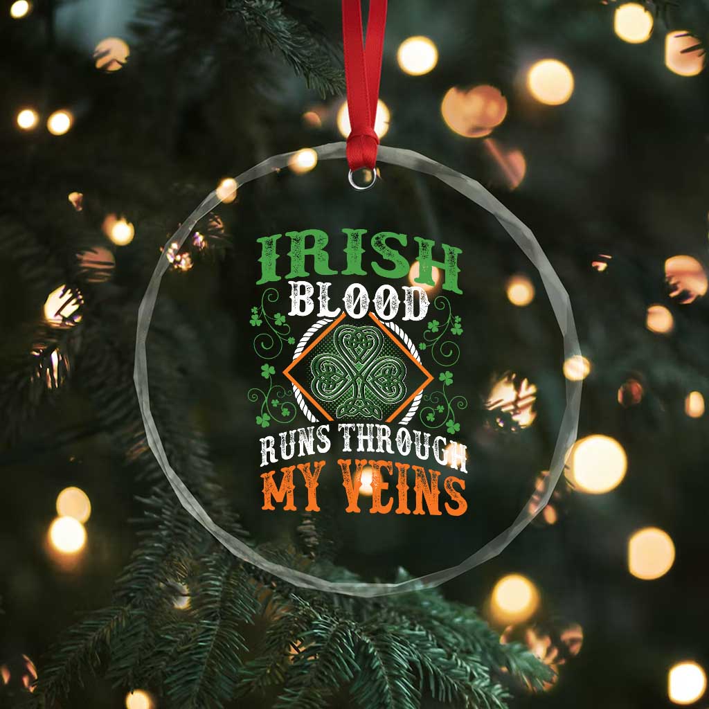 Funny Irish Blood Runs Through My Veins Crystal Glass Ornament Irish Pride Shamrock - Wonder Print Shop