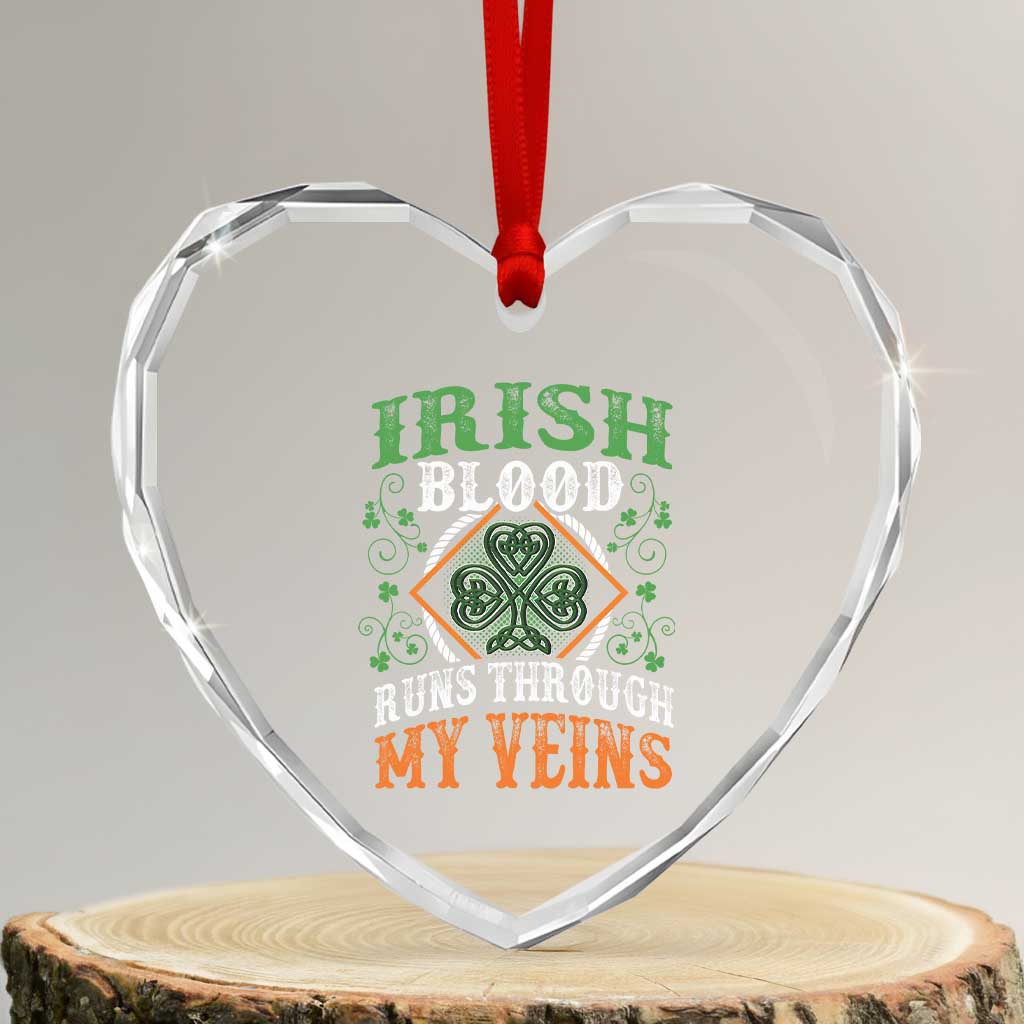 Funny Irish Blood Runs Through My Veins Heart Crystal Glass Ornament Irish Pride Shamrock - Wonder Print Shop