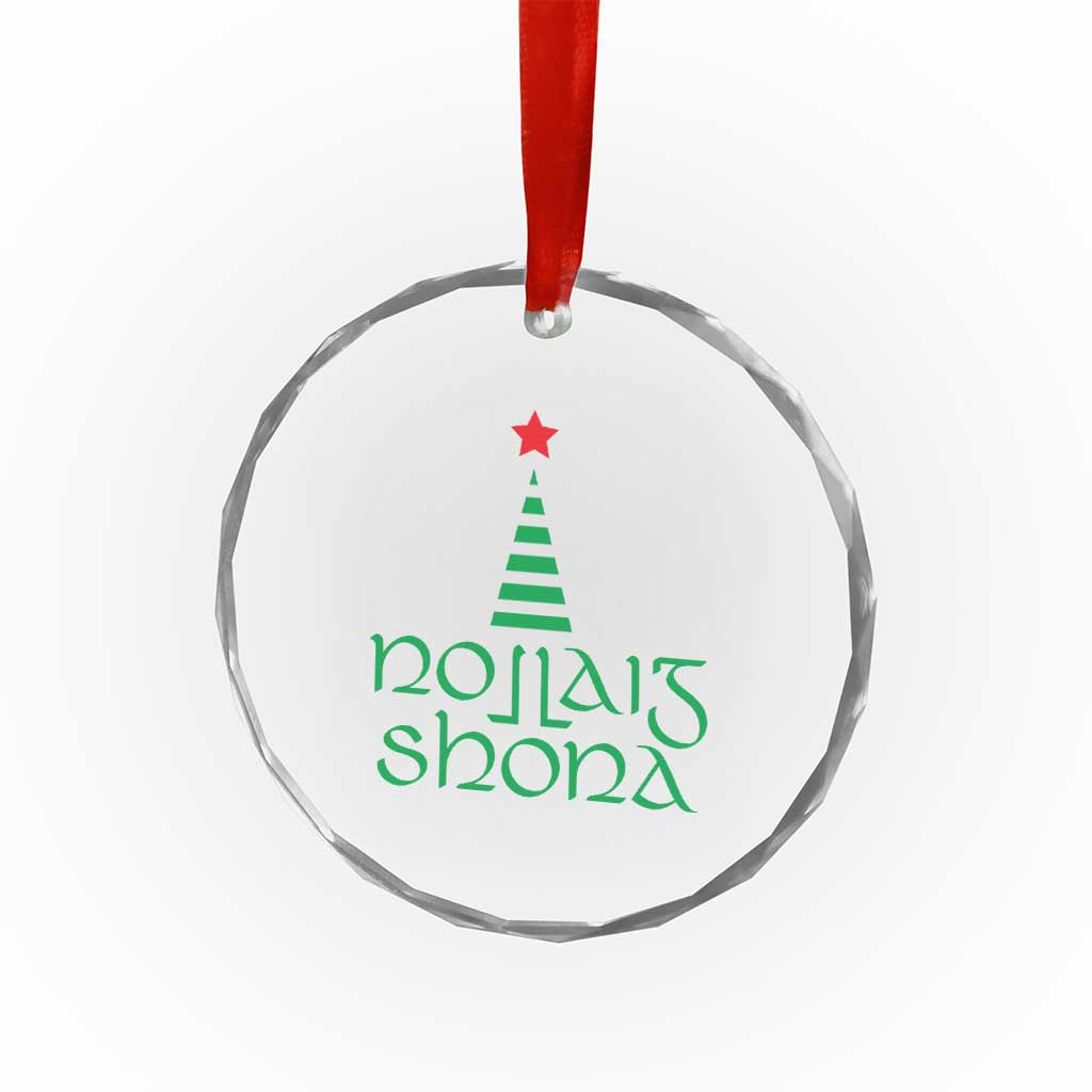 Funny Irish Gaelic Xmas Nollaig Shona Crystal Glass Ornament Xmas Tree TS11