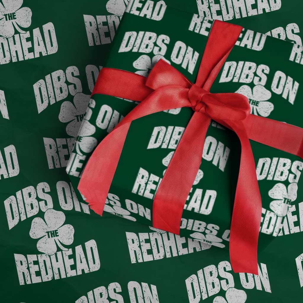 Funny Irish St Patricks Day Shamrock Dibs On The Redhead Wrapping Paper Roll
