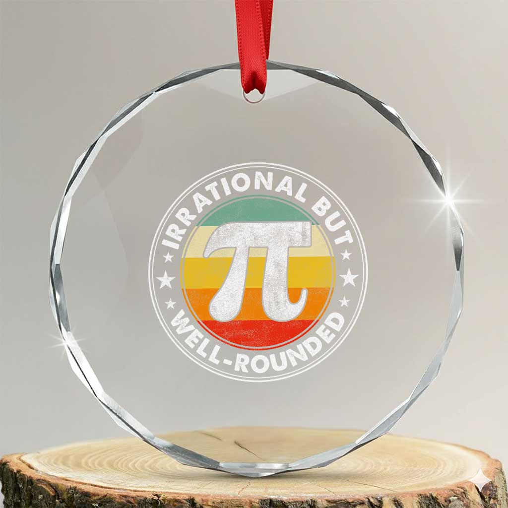 Funny Irrational But Well Rounded Pi Day Crystal Glass Ornament