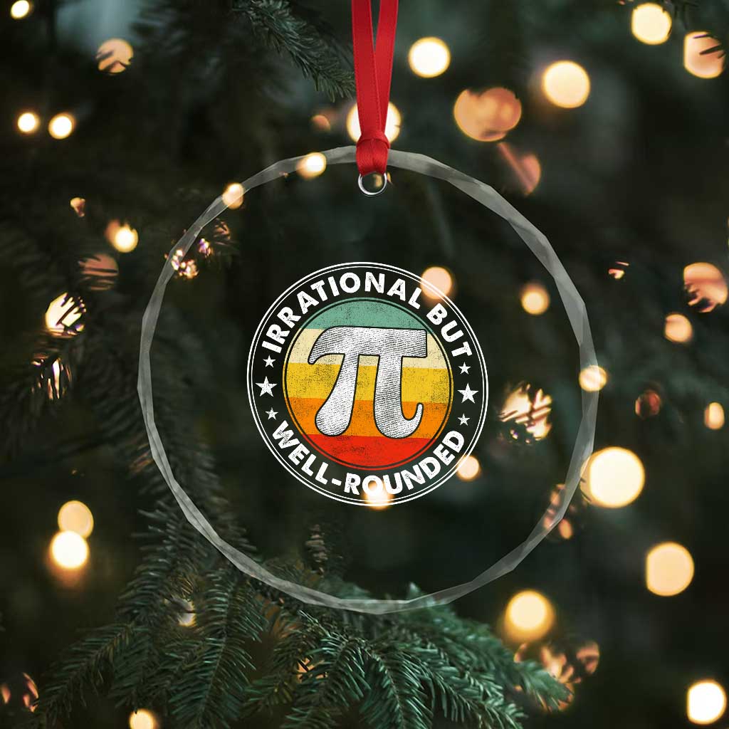 Funny Irrational But Well Rounded Pi Day Crystal Glass Ornament