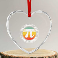 Funny Irrational But Well Rounded Pi Day Heart Crystal Glass Ornament