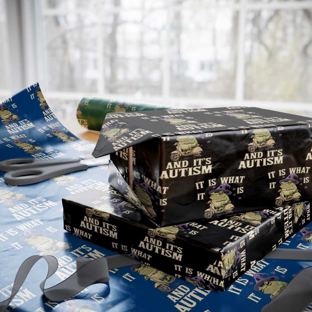 Funny It Is What It Is And It's Autism Wrapping Paper Roll Meme Autism Awareness Frog